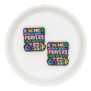 Remember me in your prayers like you do in your gossip Silicone Focal Bead 30x28mm (Package of 2)