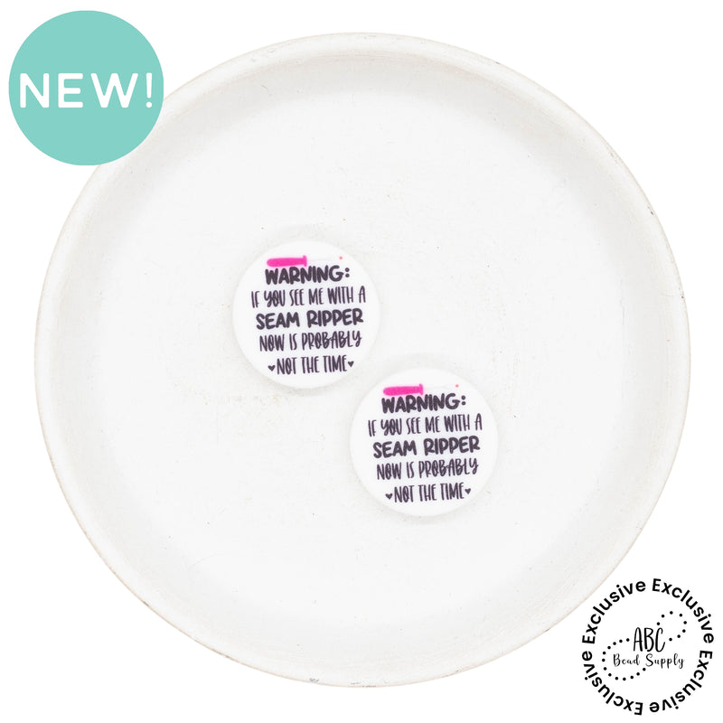 Warning: If you see me with a Seam Ripper now is probably not the time Printed Silicone Focal Bead 24mm (Package of 2) - ABC Exclusive