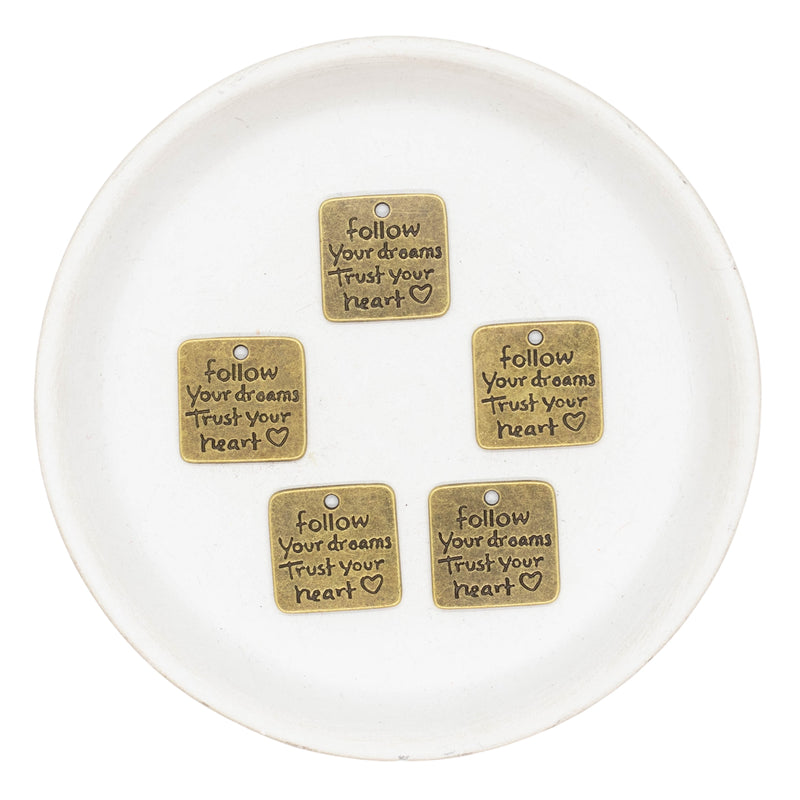 Follow your Dreams Trust Your Heart Bronze Alloy Charm 19mm (Package of 5)