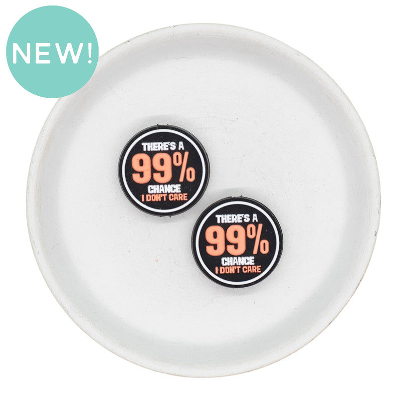 There's a 99% Change I Don't Care Silicone Focal Bead 26mm (Package of 2)