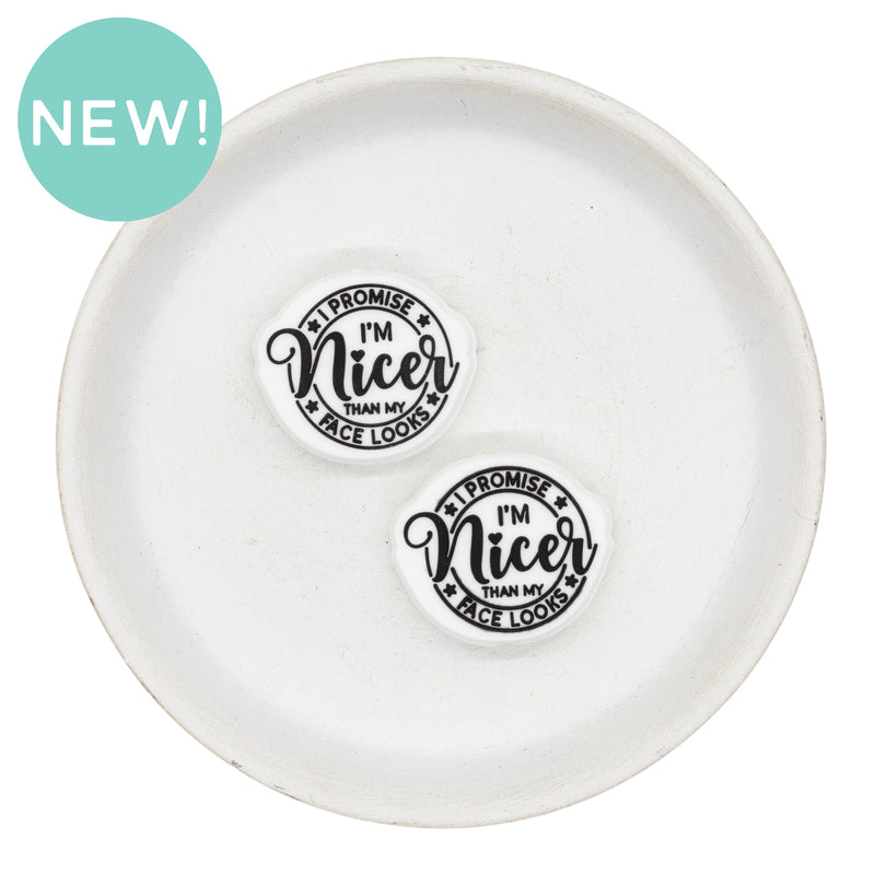 I Promise I'm Nicer Than My Face Looks Silicone Focal Bead 26x30mm (Package of 2)