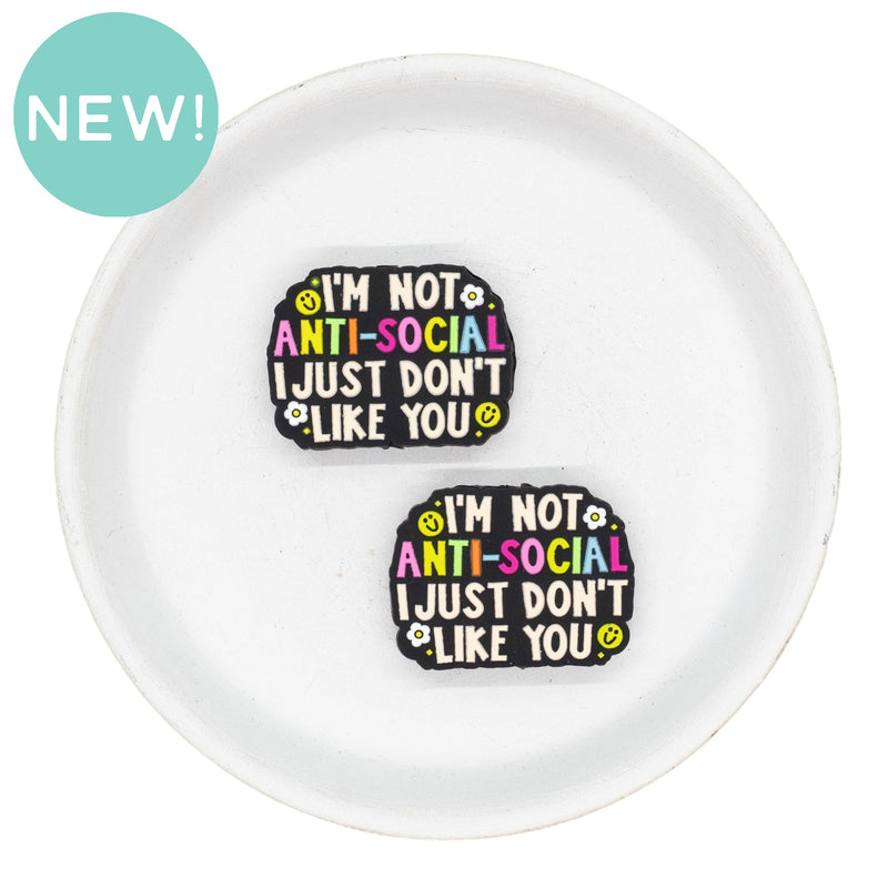 I'm Not Anti-Social I Just Don't Like You Silicone Focal Bead 33x24mm (Package of 2)