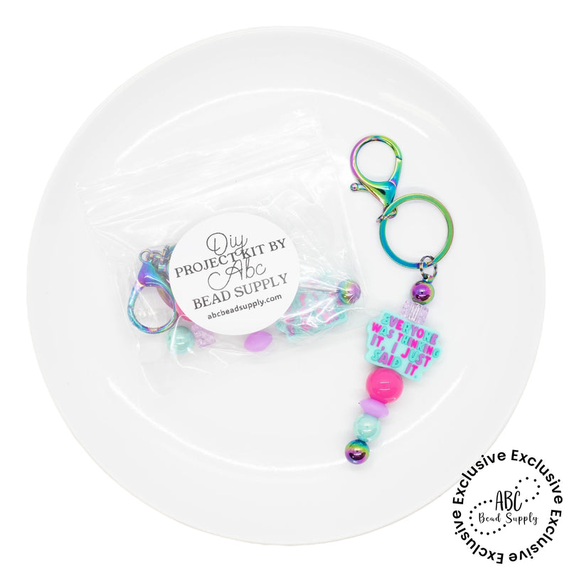 Everyone Was Thinking It, I Just Said It. Keychain Kit