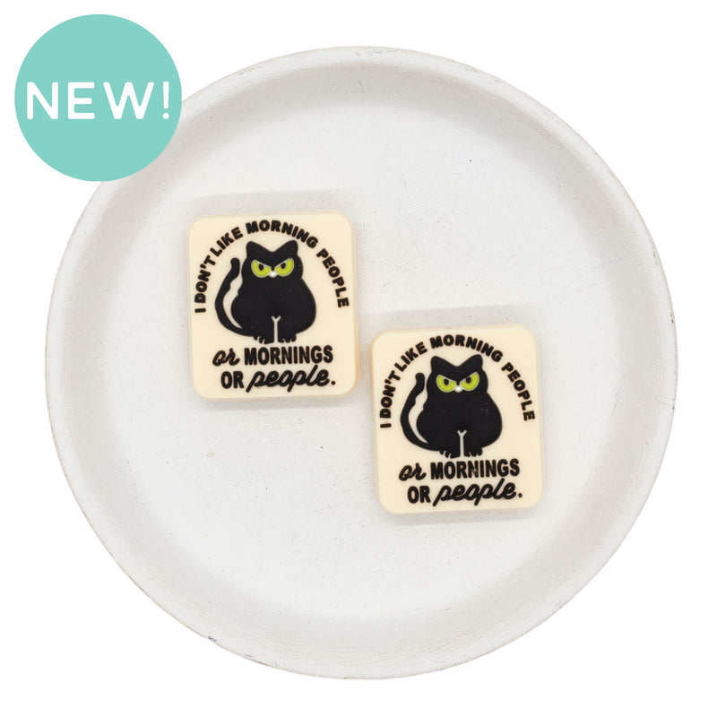 I Don't Like Morning People. Or Mornings. Or People. Silicone Focal Bead 31x28mm (Package of 2)