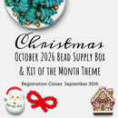Bead Supply Box of the Month: October - December Savings Package OR October SINGLE Month (Theme: Christmas) - Registration Closes September 30th