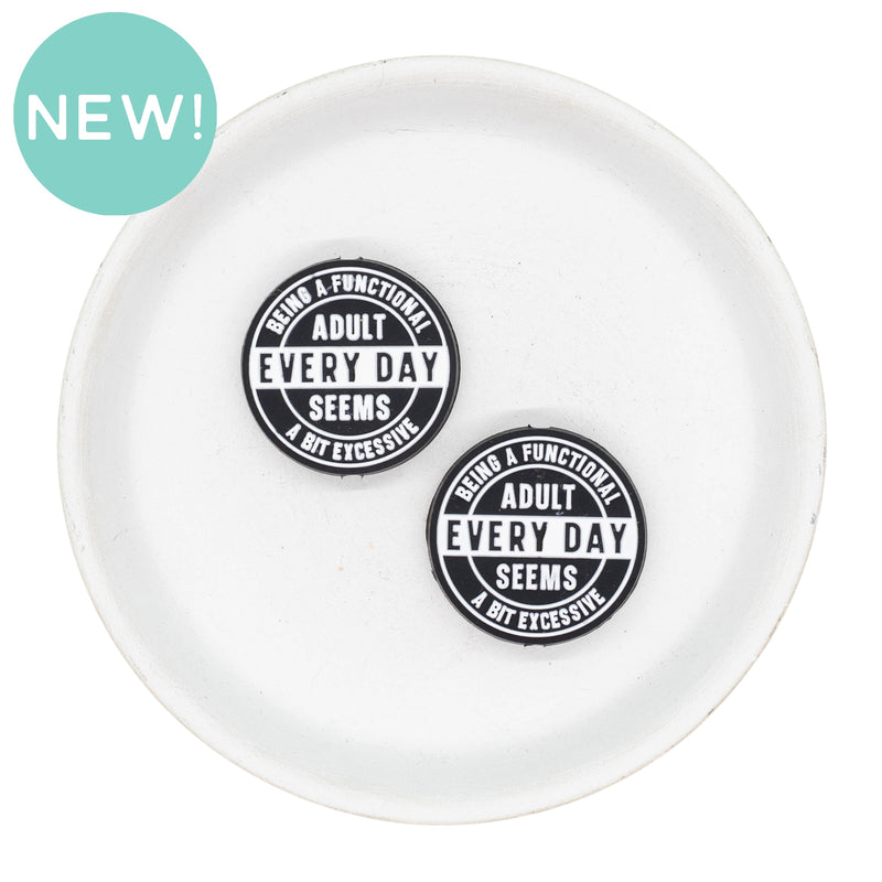 Being a Functional Adult Every Day Seems a Bit Excessive Silicone Focal Bead 29mm (Package of 2)