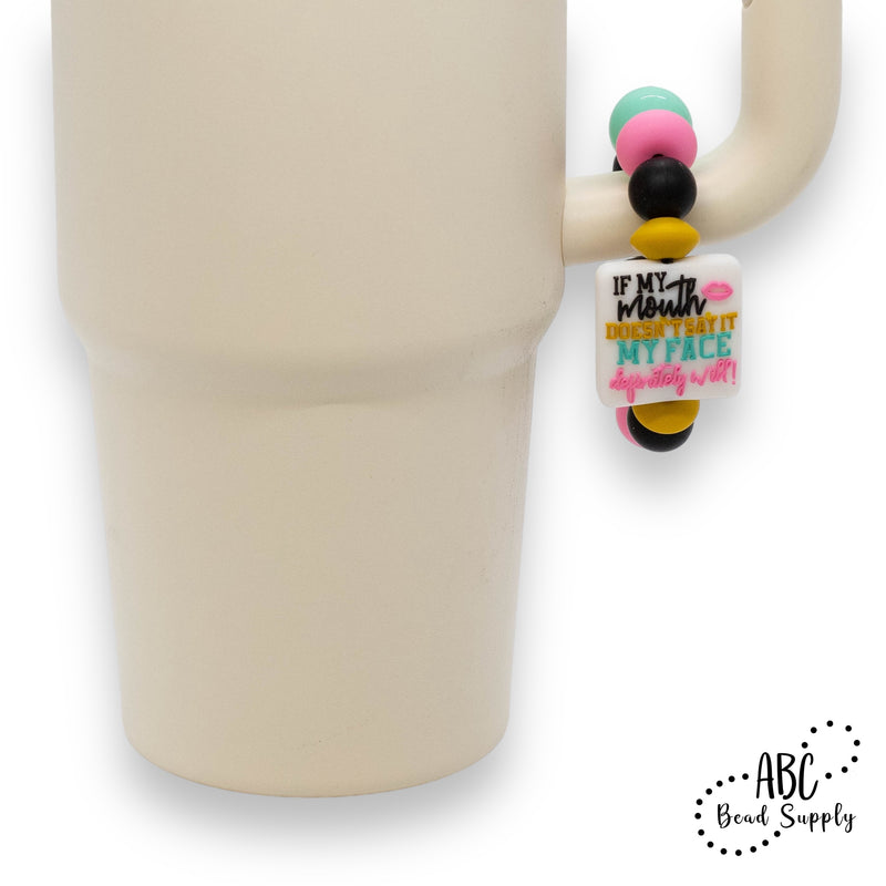 If My Mouth Doesn't Say It My Face Definitely Will Silicone Beverage Charm Kit
