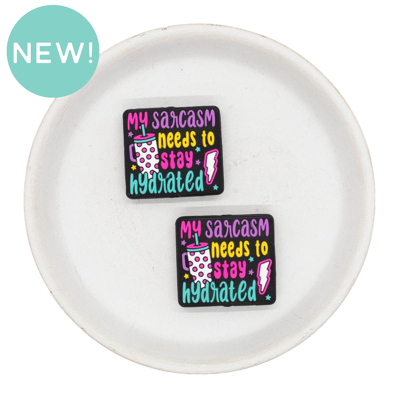 My Sarcasm Needs to Stay Hydrated Silicone Focal Bead 27x29mm (Package of 2)