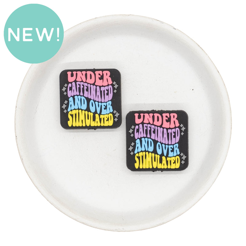 Under Caffeinated and Over Stimulated Silicone Focal Bead 29x30mm (Package of 2)
