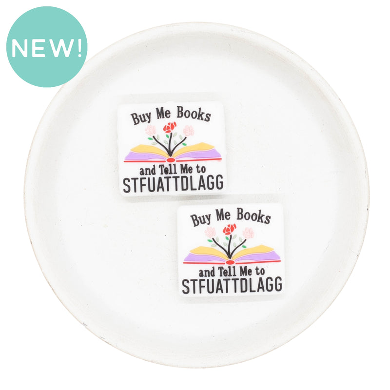 Buy Me Books and Tell Me to STFUATTDLAGG Silicone Focal Bead 28x32mm (Package of 2)