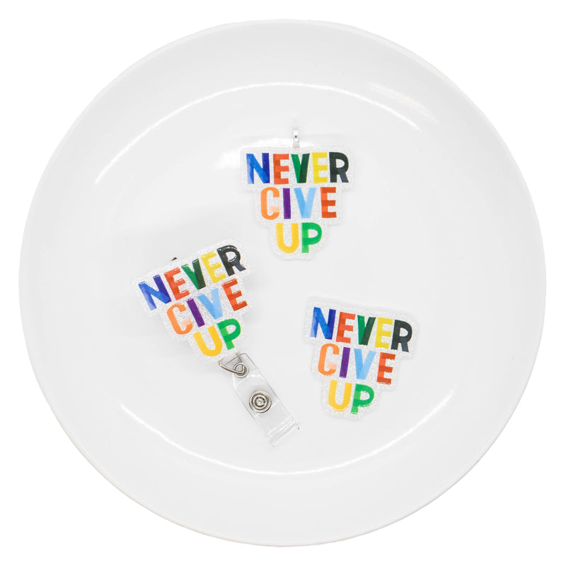 Never Give Up Acrylic Accent 44x45mm (Package of 1)