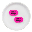Let That Shit Go Focal Bead 32x20mm (Package of 2)