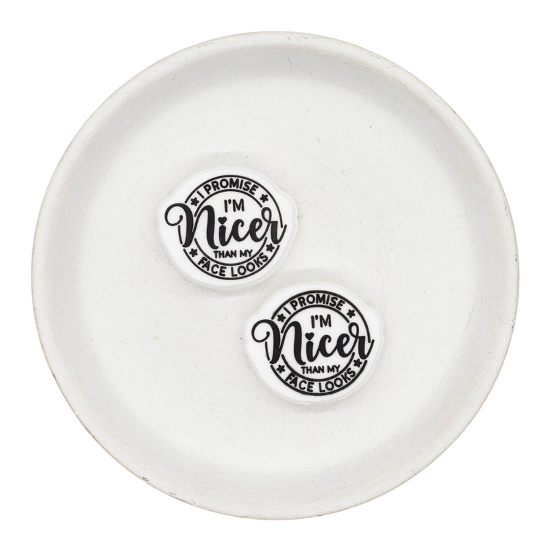 I Promise I'm Nicer Than My Face Looks Silicone Focal Bead 26x30mm (Package of 2)
