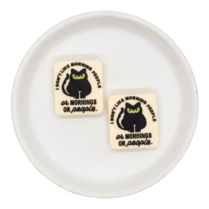 I Don't Like Morning People. Or Mornings. Or People. Silicone Focal Bead 31x28mm (Package of 2)