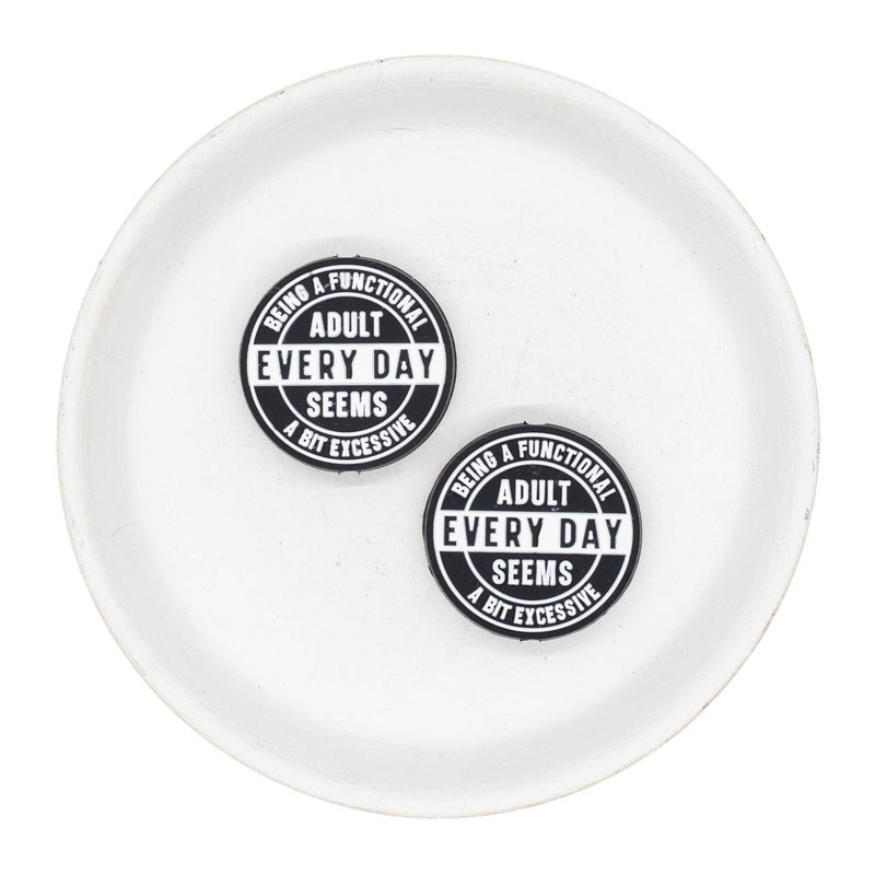 Being a Functional Adult Every Day Seems a Bit Excessive Silicone Focal Bead 29mm (Package of 2)