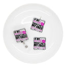 If My Mouth Doesn't Say it My Face Definitely Will Acrylic Accent 45x44mm (Package of 1)