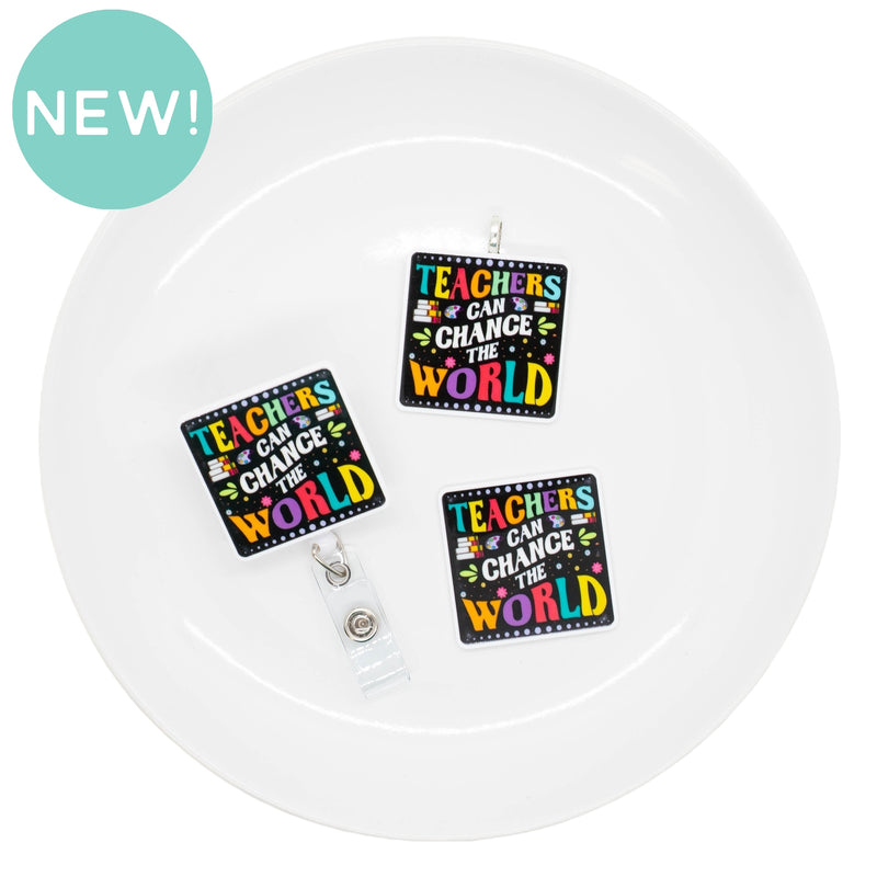 Teachers Can Change the World Acrylic Accent 42mm (Package of 1)