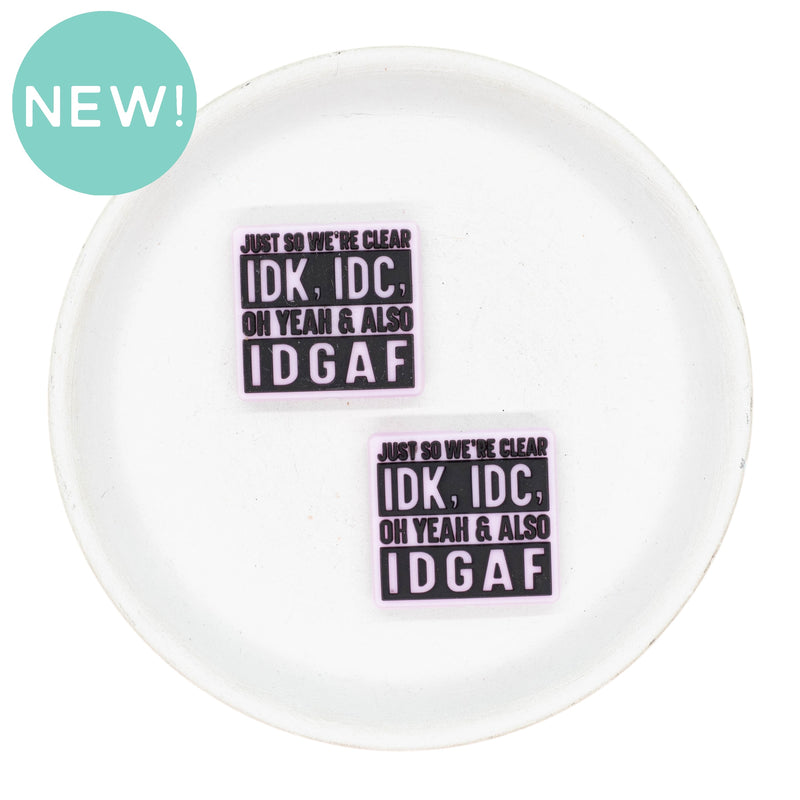 Just So We're Clear, IDK, IDC, Oh Yeah & Also IDGAF Silicone Focal Bead 28x26mm (Package of 2)
