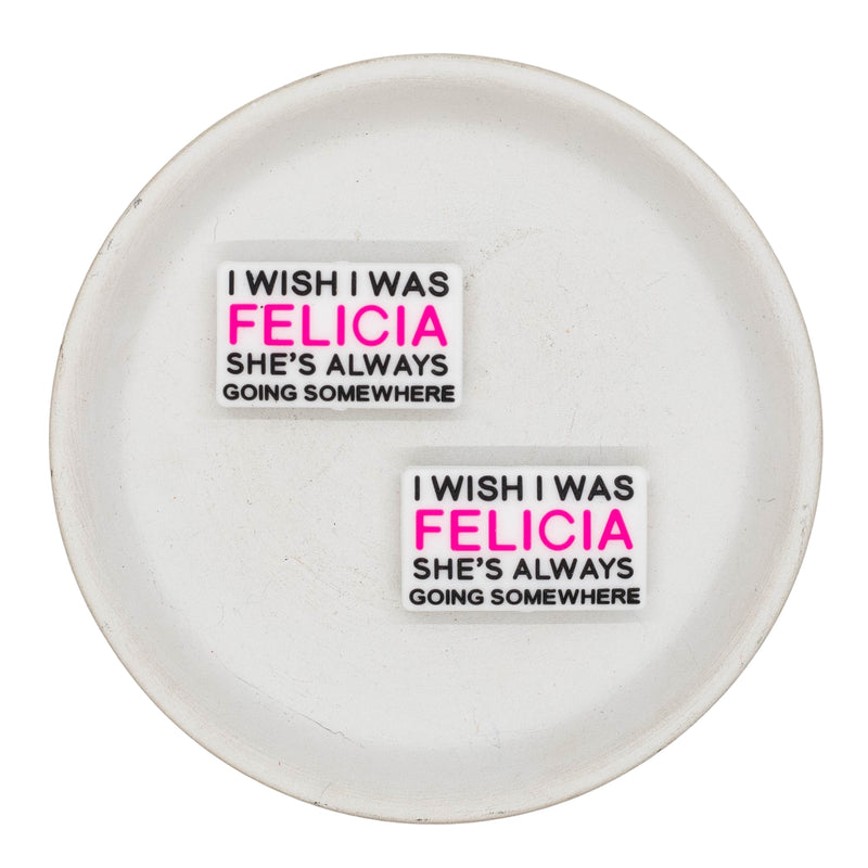 I Wish I Was Felicia, She's Always Going Somewhere Silicone Focal Bead 34x20mm (Package of 2)