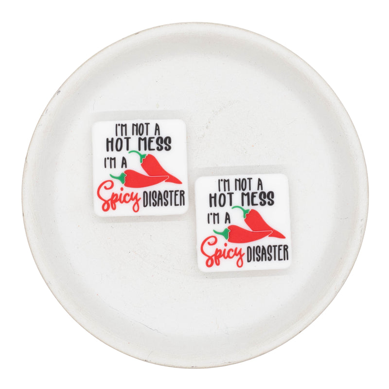 I'm Not a Hot Mess, I'm a Spicy Disaster Silicone Focal Bead 29x28mm (Package of 2)