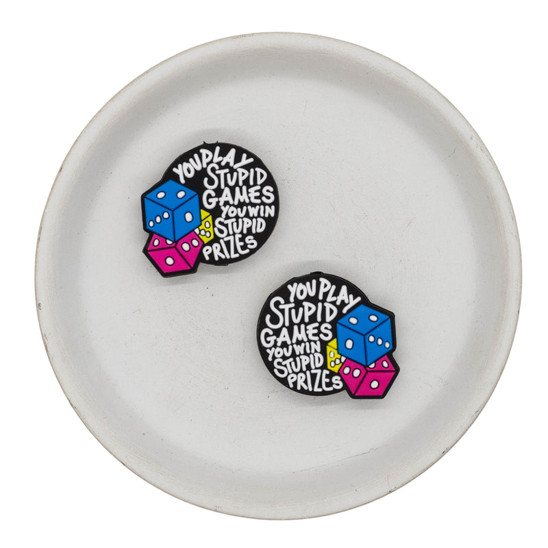 You Play Stupid Games You Win Stupid Prizes Silicone Focal Bead 26x32mm