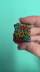 I Don't Just Ride the Crazy Train I Drive It Silicone Focal Bead 29mm (Package of 2)