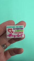 Everyone You Meet is Fighting a Battle You Know Nothing About... Be Kind Silicone Focal Bead 30x21mm (Package of 2)