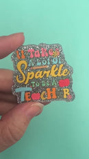 It Takes a Lot of Sparkle to be a Teacher Acrylic Accent 44x45mm (Package of 1)