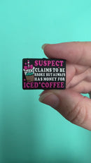 Suspect Claims to Be Broke But Always Has Money for Iced Coffee Silicone Focal Bead 30x21mm (Package of 2)