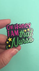 Oh Honey I Am That Nurse Acrylic Accent 41x47mm (Package of 1)