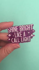 Shine Bright Like a Call Light Acrylic Accent 36x55mm (Package of 1)