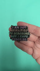 I Am Not Qualified to Diagnose, But I Have Theories Acrylic Accent 40x50mm (Package of 1)
