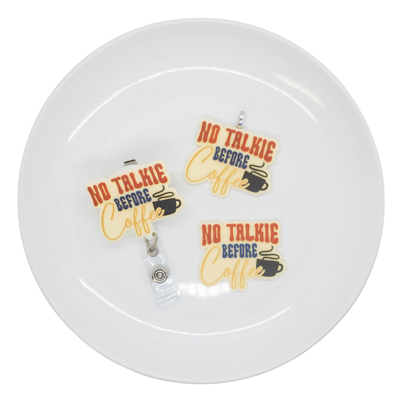 No Talkie Before Coffee Acrylic Accent 50x40mm (Package of 1)